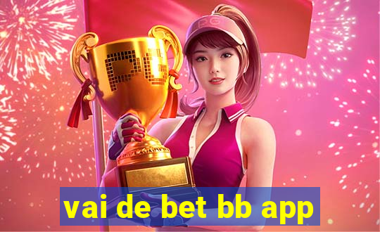 vai de bet bb app